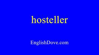 How to pronounce hosteller in American English