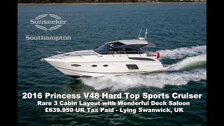 2016 Princess V48 Sports Cruiser For Sale - £639,995 - Rare 3 Cabin with Deck Saloon and Hard Top