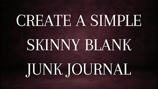 Beginner tutorial - How to make a basic notebook style skinny journal