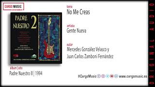 Miniatura de "Gente Nueva - No Me Creas (Padre Nuestro 2 1994) [official audio + letra]"
