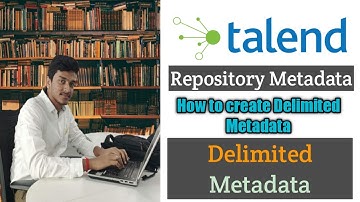 12.How to create Delimited File Metadata in Talend l Working with Repository Metadata