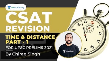CSAT GS Paper - II Revision | Time and Distace (Part -1) | UPSC Prelims 2021 | By Chirag Singh
