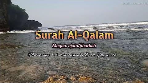 Surah Al-Qalam|Pantai Drini Yogyakarta|Dzulkifli Abu Zafran|Maqam Ajam|سورة القلم بمقام العجم