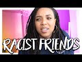 How to keep your racist friends