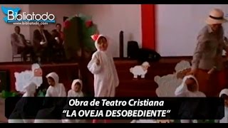 Obra de teatro Cristiana La Oveja Desobediente