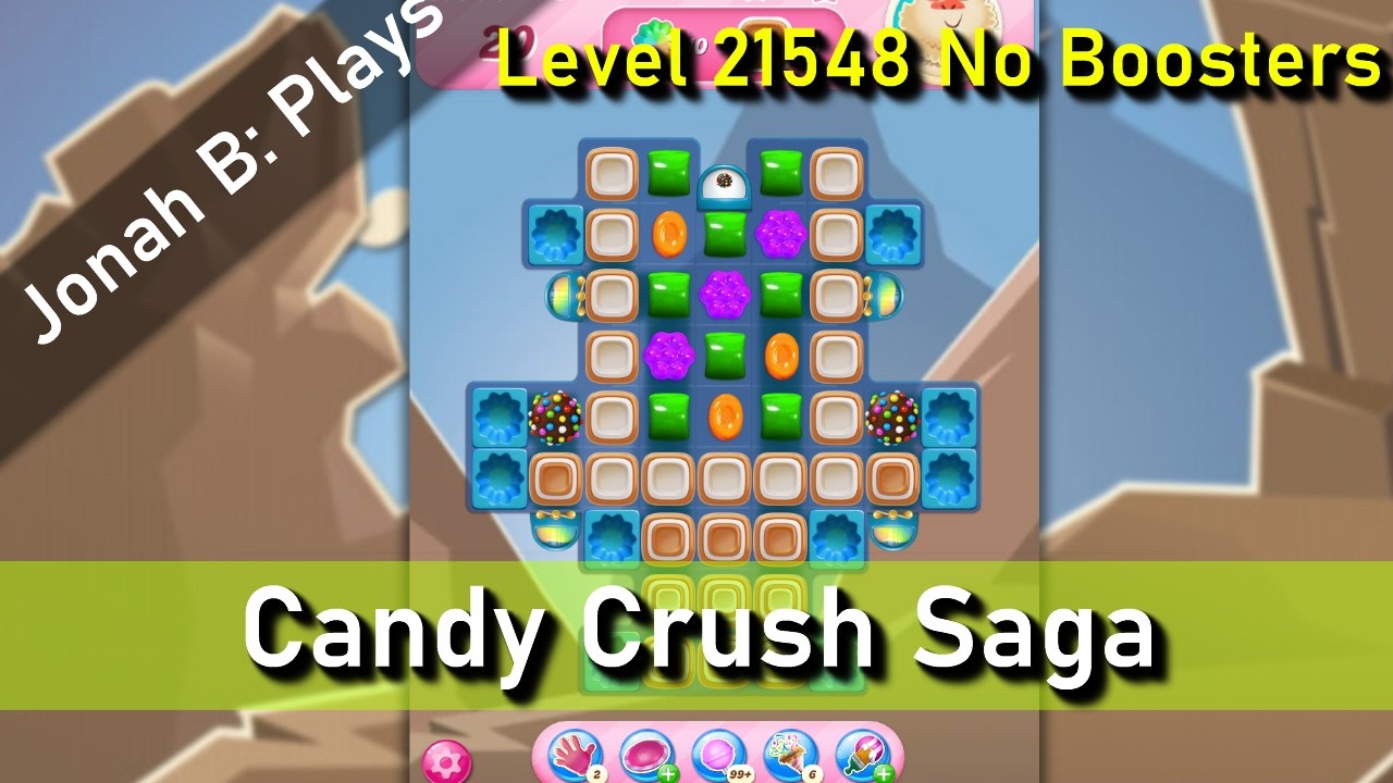 Candy Crush Saga Level 21548 No Boosters - YouTube
