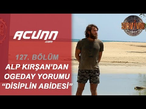 Alp Kırşan'dan Ogeday'a Övgü Geldi | Bölüm 127 | Survivor 2017