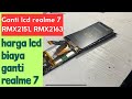 Cara Ganti lcd realme 7 RMX2151, RMX2163 // biaya ganti lcd realme 7 realme 6