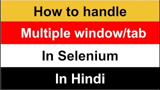 How to Handle Multiple Windows or Tabs in Selenium Webdriver | Selenium in hindi @TechiePraveen