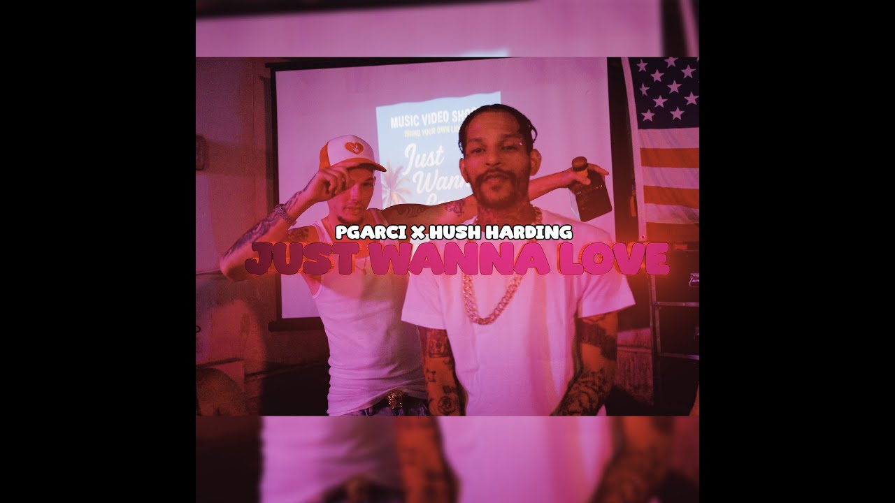 PGarci x Hush Harding - Just Wanna Love (2025) (Official Music Video)