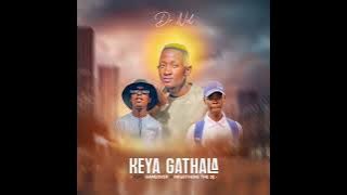 Keya Gathala New hit by Dr nel ft Gameover & nkgetheng the DJ