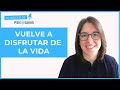 Cmo volver a disfrutar de la vida y conectar contigo