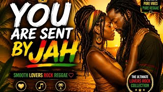 When Jah Sent Me Your Smile | Smooth Lovers Rock Reggae for Relaxing & Chilling