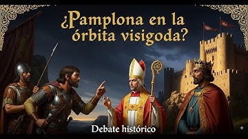 Debate histórico: la ¿Pamplona VASCONA en la órbita visigoda?