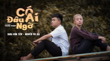 HANA CẨM TIÊN ft NGUYỄN PHI HẢI || CÓ AI ĐÂU NGỜ || OFFICIAL MUSIC VIDEO