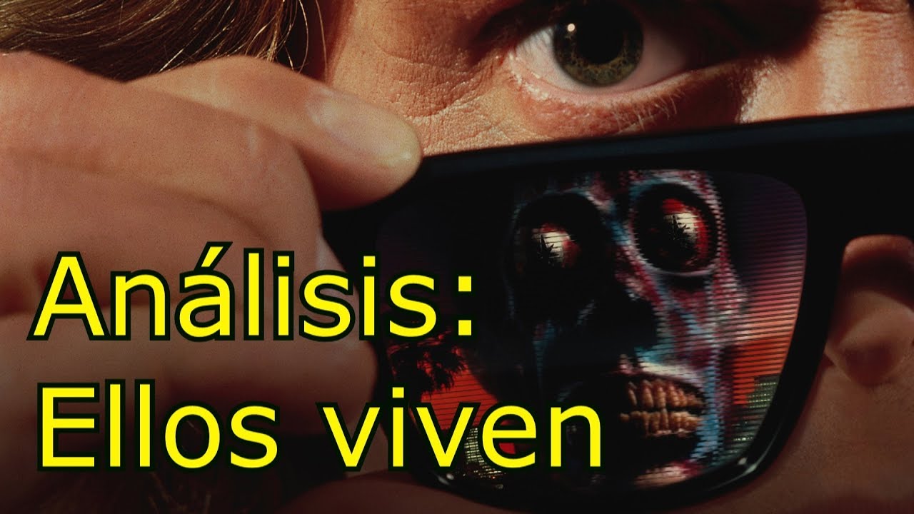 Análisis: 3llos viven (They live)
