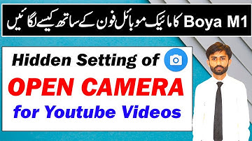 Open Camera Settings for Youtube Videos | How to Attach Boya Mic with Mobile | Open Camera Tutorial