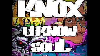 Knox - You Know Soul (Original Mix)