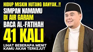 SERING DIHINA MISKIN‼️ Dalam 10 Menit, Siapkan AIR GARAM Baca ALFATIHAH 41x, Hidupmu Berubah Kaya