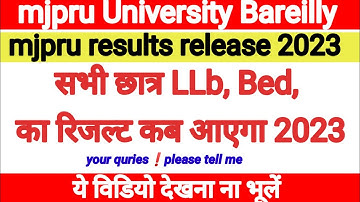 LLb ,Bed mjpru results kab aayega 2023। mjpru result declared ।
