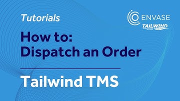 How to Dispatch an Order | Tailwind TMS Tutorials