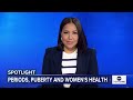 Doctor explains how to help children understand puberty, reproductive health
