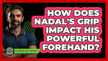 How Does Nadal