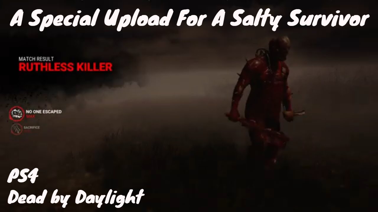 A Special Upload for a Salty Survivor | Dead by Daylight | PS4 - YouTube