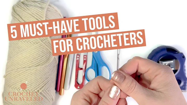 Essential Tools for Crocheters