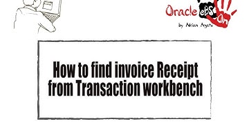 How to find invoice receipt from Transaction workbench in Oracle eBS R12?