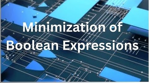 Minimization of Boolean Expressions |Digital Principles and computer organization | SNS Institutions