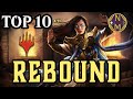 Mtg top 10 rebound  magic the gathering