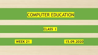 Class I Computer Education Week 21 revision