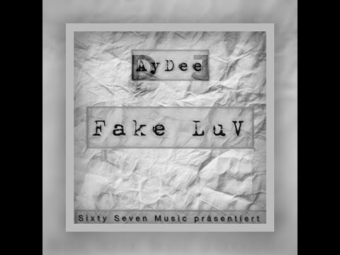 DJ AyDee - FAKE LUV (prod. by Sixty Seven Music)
