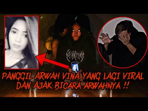 NEKAT PANGGIL ARWAH ALMARHUMAH VINA YANG KATANYA PENASARAN !! ARWAH VINA MENANGIS KESAKITAN !?