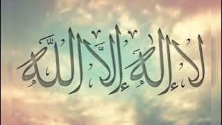 ZIKIR LAILAHAILLALLAH MUHAMMAD RASULULLAH 1000X