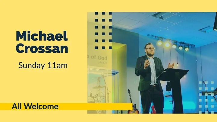 Sunday Morning Service // Michael Crossan //21.08.22