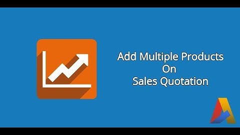 Add  Multiple Product On Sales Quotation In Odoo v13