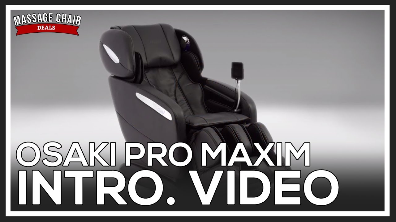 Osaki Pro Maxim Massage Chair Youtube