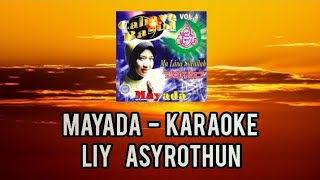Mayada _ Liy Asyhothun ( Karaoke HD AUDIO original songs )