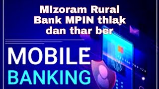Mizoram rural bank app MPIN thlak dan thar screenshot 5