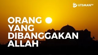Kajian Ulama - Orang-Orang yang Dibanggakan Allah - Syaikh Jalal bin Ibrohim Al-Khulaylah