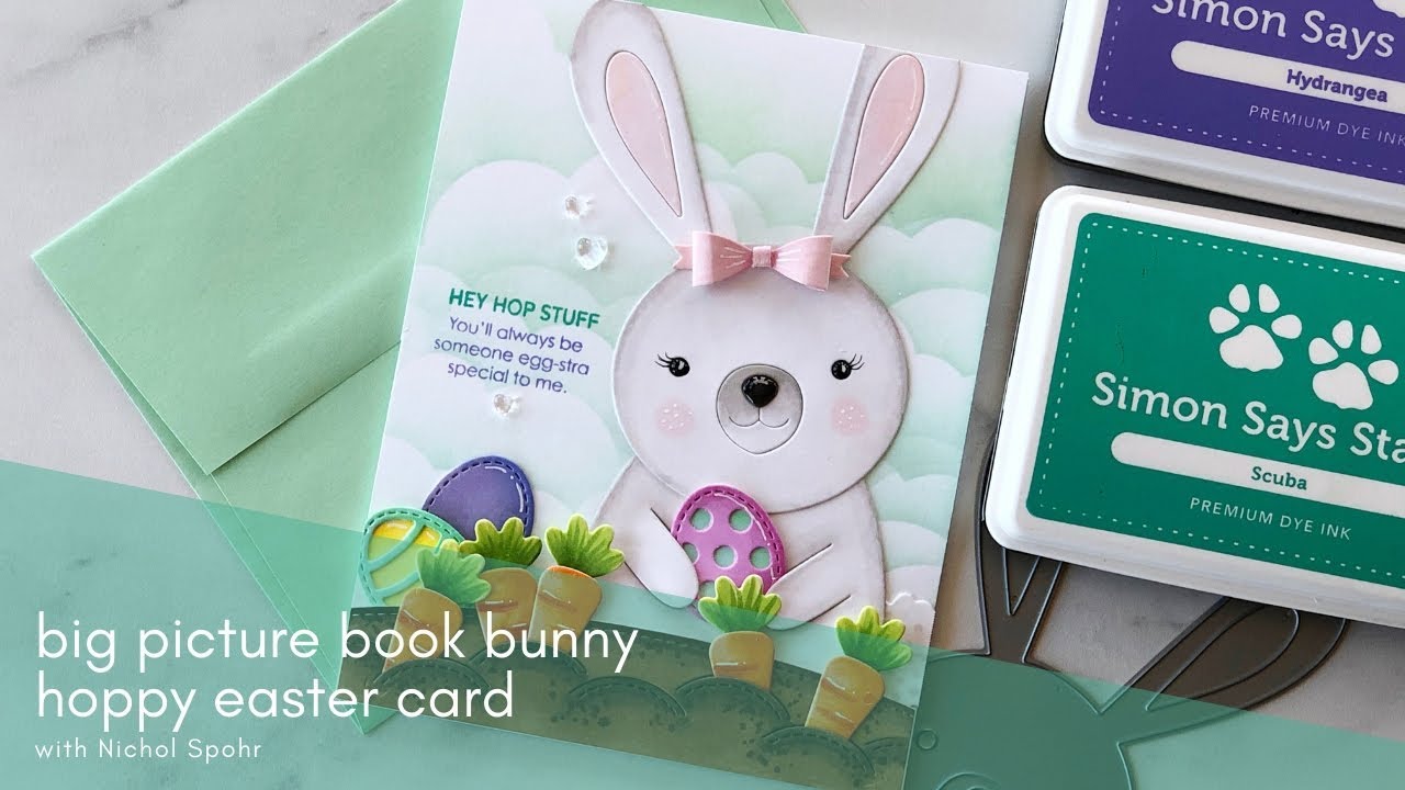 Simon Says Stamp | Big Picture Book Bunny Hoppy Easter Card - YouTube