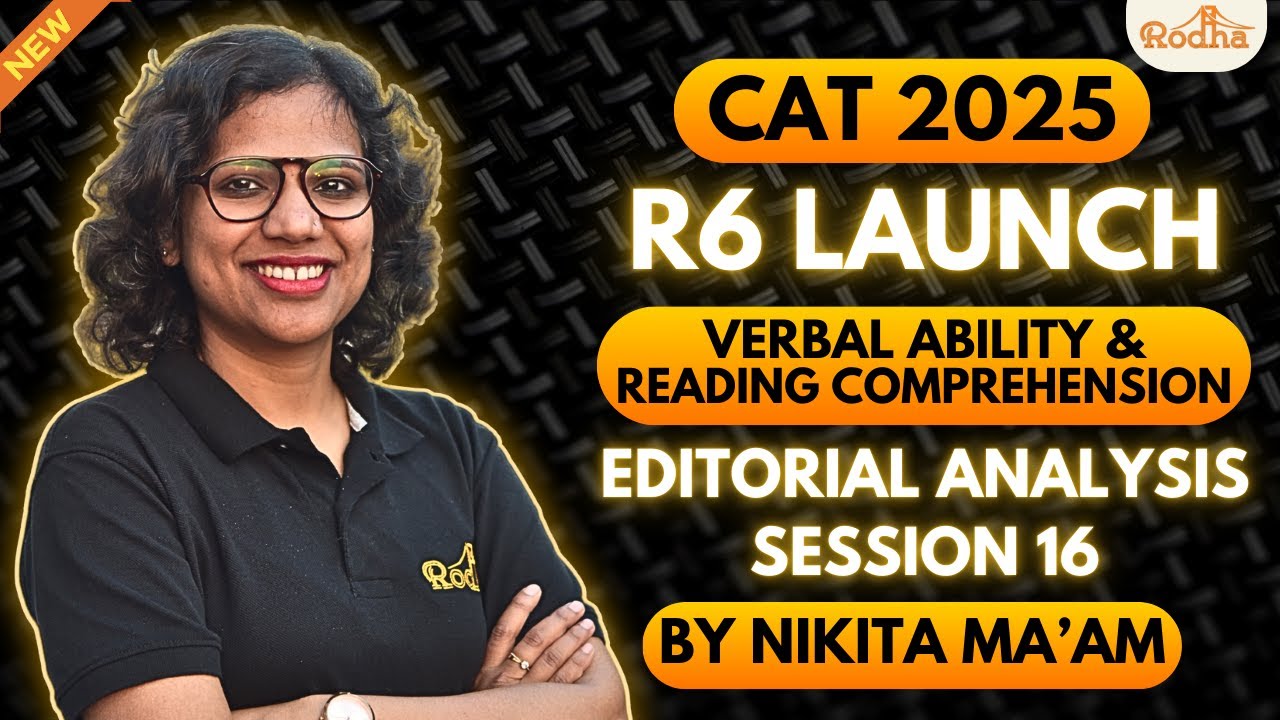 VARC CAT 2025 R6 BATCH LAUNCH I NIKITA GUPTA I EDITORIAL ANALYSIS I ...