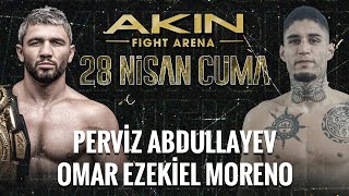 Perviz Abdullayev Vs Omar Ezekiel Moreno Akın Fight Arena