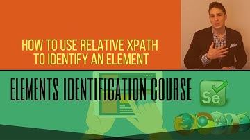 Web Elements (Free Course 2018) - How to Use Relative XPath to Identify an Element