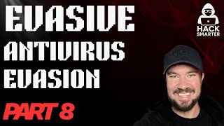 AV Evasion: Part 8 - (Evasive - Hack Smarter Labs!)