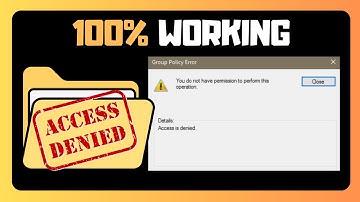 EASY SOLUTIONS For Group Policy Error - Access Denied?