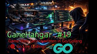 GameHangar #19 - Game Web Service written in Go/Golang (🔴 Go Live Coding)