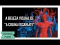 A Beleza Visual de &quot;A Colina Escarlate&quot; | Primeiro Plano